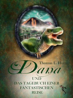 cover image of Dana und das Tagebuch einer fantastischen Reise